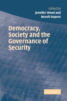 Democracy, Society and the Governance of Security