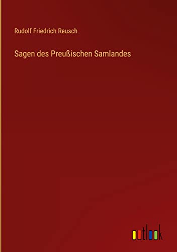 Sagen des Preußischen Samlandes