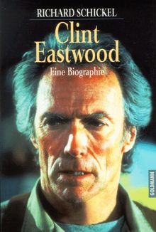 Clint Eastwood. Eine Biographie.