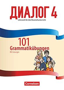 Dialog - Lehrwerk für den Russischunterricht - Russisch als 2. Fremdsprache - Ausgabe 2016 - Band 4: 101 Grammatikübungen