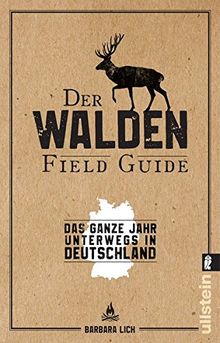 Der WALDEN Field Guide: Das ganze Jahr unterwegs in Deutschland