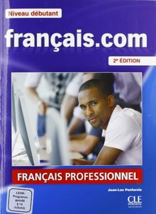 français.com - débutant (Nouvelle Édition): Livre de l'élève + DVD-ROM