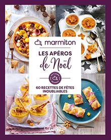 Les apéros de Noël : 60 recettes de fêtes inoubliables