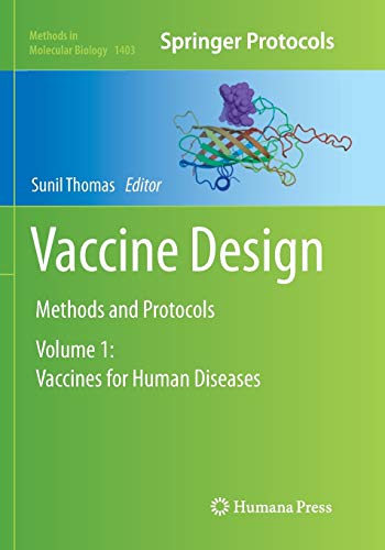 Vaccine Design: Methods and Protocols: Volume 1: Vaccines for Human Diseases (Methods in Molecular Biology, 1403, Band 1403)