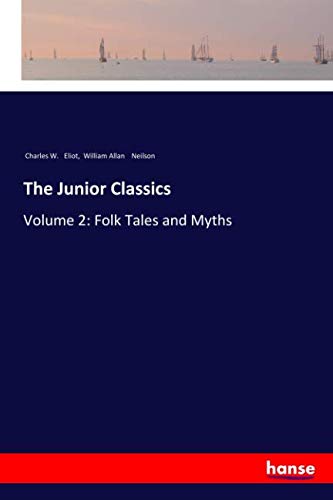 The Junior Classics: Volume 2: Folk Tales and Myths