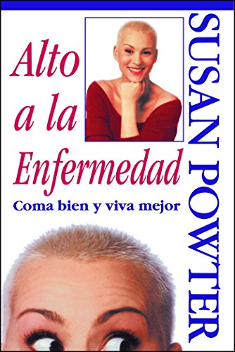 Alto a la Enfermedad! Stop the Insanity!: C Ma Bien Y Viva Mejor (Stop the Insanity)