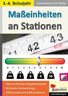 Maßeinheiten an Stationen / Klasse 3-4: Komplett ausgearbeitetes Freiarbeitsmaterial in der Grundschule (Stationenlernen)