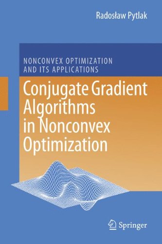 Conjugate Gradient Algorithms in Nonconvex Optimization (Nonconvex Optimization and Its Applications)