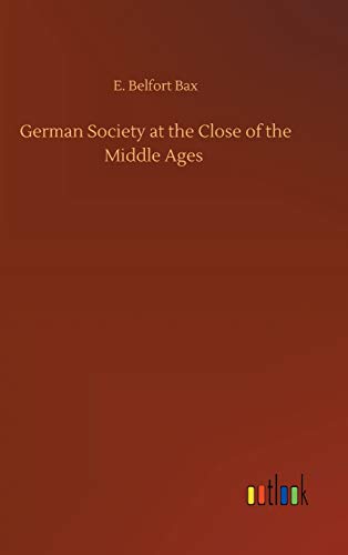 German Society at the Close of the Middle Ages