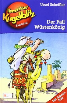 Kommissar Kugelblitz. Grossdruck: Kommissar Kugelblitz, Band 24: Der Fall Wüstenkönig: Ratekrimi. Mit Geheimfolie und Gripspunkt-Tabelle: BD 24