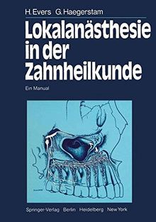 Lokalanästhesie in der Zahnheilkunde: Ein Manual