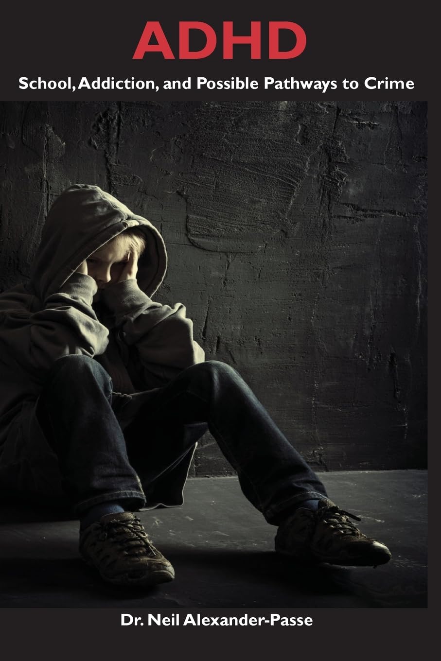 ADHD: School, Addiction, and Possible Pathways to Crime