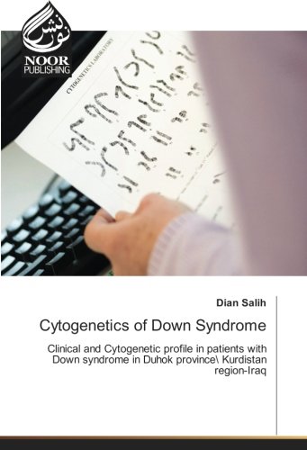 Cytogenetics of Down Syndrome: Clinical and Cytogenetic profile in patients with Down syndrome in Duhok province Kurdistan region-Iraq