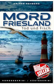 MORDFRIESLAND - Tod und Fisch: Küstenkrimi