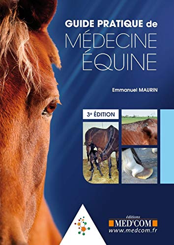 Guide Pratique De Medecine Equine 3ed