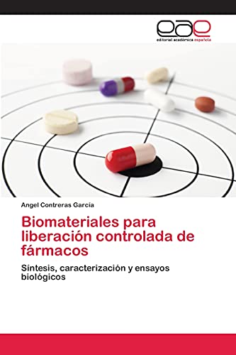 Biomateriales para liberación controlada de fármacos: Síntesis, caracterización y ensayos biológicos