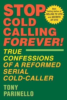 Stop Cold Calling Forever!