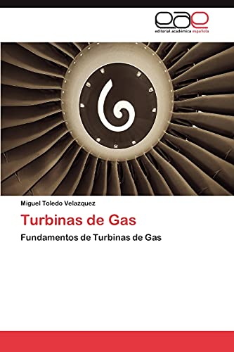Turbinas de Gas: Fundamentos de Turbinas de Gas