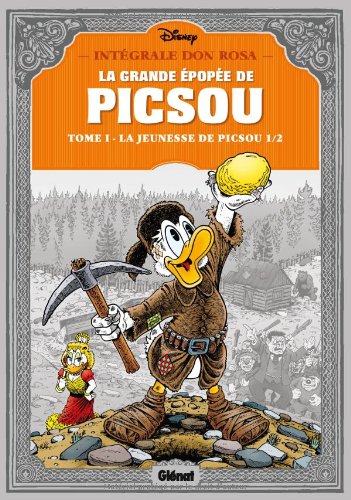 La Grande &eacute;pop&eacute;e de Picsou - Tome 01: La Jeunesse de Picsou - 1/2