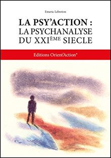 La Psy'Action : la psychanalyse du XXIème siècle