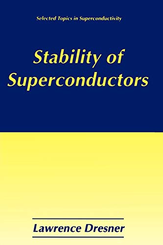 Stability of Superconductors (Selected Topics in Superconductivity)
