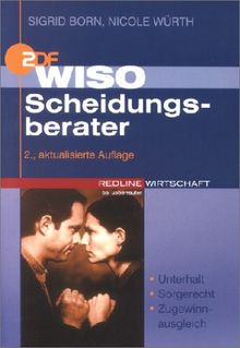 WISO Scheidungsberater. Unterhalt - Sorgerecht - Zugewinnausgleich