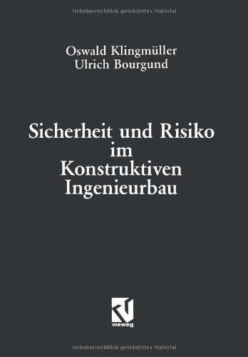 Sicherheit und Risiko im Konstruktiven Ingenieurbau