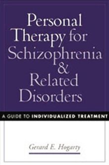 Personal Therapy for Schizophrenia and Related Disorders: A Guide to Individualized Treatment