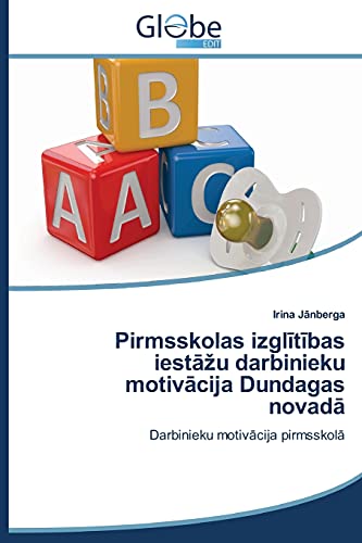 Janberga, I: Pirmsskolas izglitibas iestazu darbinieku motiv