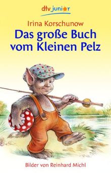 Das große Buch vom Kleinen Pelz