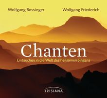 Chanten CD: Eintauchen in die Welt des heilsamen Singens -