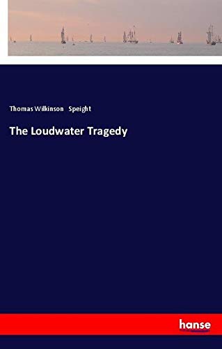 The Loudwater Tragedy