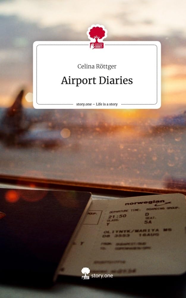 Airport Diaries. Life is a Story - story.one