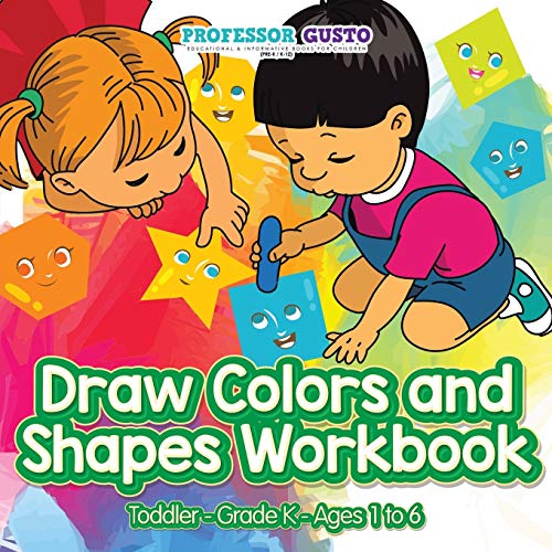 Draw Colors and Shapes Workbook | Toddler–Grade K - Ages 1 to 6