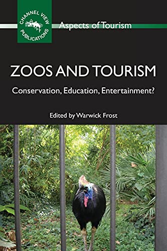 Zoos and Tourism: Conservation, Education, Entertainment? (Aspects of Tourism)