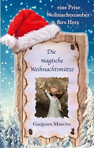 Die magische Weihnachtsmütze: eine Prise Weihnachtszauber fürs Herz