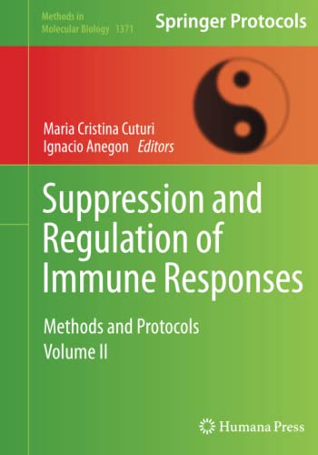 Suppression and Regulation of Immune Responses: Methods and Protocols, Volume II (Methods in Molecular Biology, Band 1371)