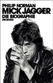 Mick Jagger: Die Biographie