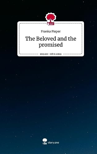 The Beloved and the promised. Life is a Story - story.one