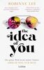 The Idea of You: Roman. Buch zum Film mit Anne Hathaway und Nicholas Galitzine (deutsche Ausgabe)