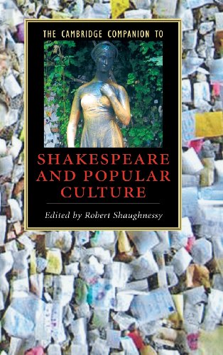 The Cambridge Companion to Shakespeare and Popular Culture (Cambridge Companions to Literature)