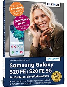 Samsung Galaxy S20 FE / S20 FE 5G - Für Einsteiger ohne Vorkenntnisse: Die verständliche Anleitung für Ihr Smartphone von Schmid, Anja | Buch | Zustand gut