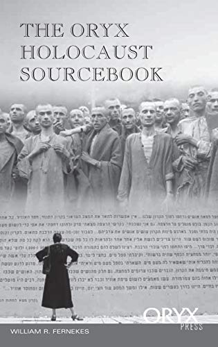 The Oryx Holocaust Sourcebook (Oryx Holocaust Series)