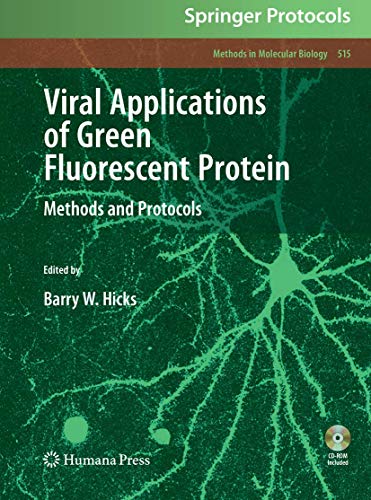 Viral Applications of Green Fluorescent Protein: Methods and Protocols (Methods in Molecular Biology, 515, Band 515)