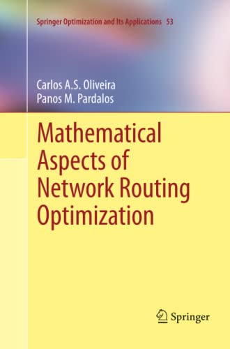 Mathematical Aspects of Network Routing Optimization (Springer Optimization and Its Applications, Band 53)