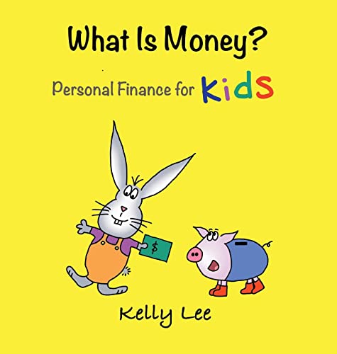 What is Money? Personal Finance for Kids: Kids Money, Kids Education, Baby,Toddler, Children, Savings, Ages 3-6, Preschool-kindergarten