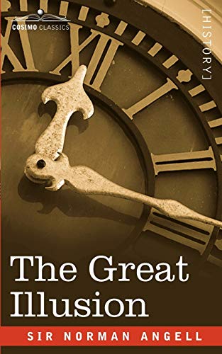 Norman Angell The Great Illusion (Cosimo Classics)