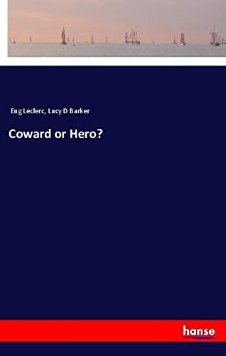 Coward or Hero?