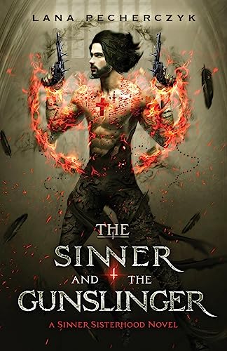 The Sinner and the Gunslinger (The Sinner Sisterhood, Band 2)