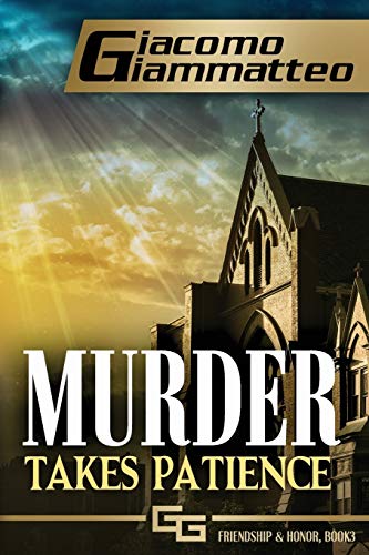 Murder Takes Patience: A Frankie Donovan Mystery (Friendship & Honor, Band 3)